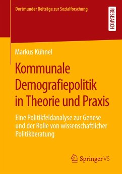 Kommunale Demografiepolitik in Theorie und Praxis - Kühnel, Markus