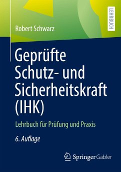 Geprüfte Schutz- und Sicherheitskraft (IHK) - Schwarz, Robert