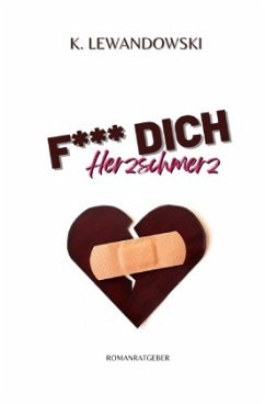 F___ Dich Herzschmerz - Lewandowski, K.
