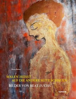 Malen heisst auf die andere Seite schauen - Becker, Maria