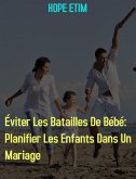 Éviter Les Batailles De Bébé: Planifier Les Enfants Dans Un Mariage (eBook, ePUB)