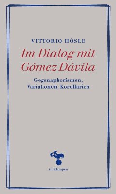 Im Dialog mit Gómez Dávila (eBook, ePUB) - Hösle, Vittorio