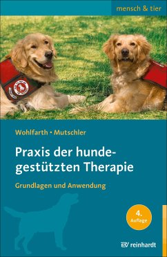 Praxis der hundegestützten Therapie (eBook, ePUB) - Wohlfarth, Rainer; Mutschler, Bettina