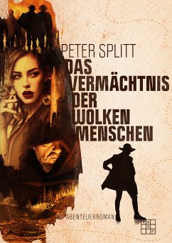 Das Vermächtnis der Wolkenmenschen (eBook, ePUB) - Splitt, Peter