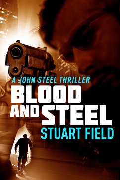 Blood And Steel (eBook, ePUB) - Field, Stuart