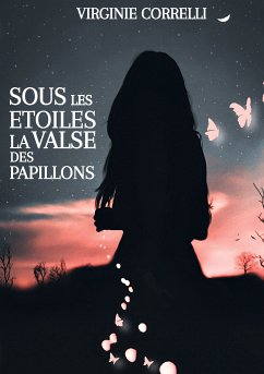 Sous les étoiles la valse des papillons (eBook, ePUB)