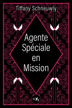 Agente spéciale en mission (eBook, ePUB) - Schneuwly, Tiffany