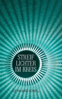 Streiflichter im Kreis (eBook, ePUB) - Kindl, Gerhard