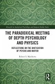 The Paradoxical Meeting of Depth Psychology and Physics (eBook, ePUB)