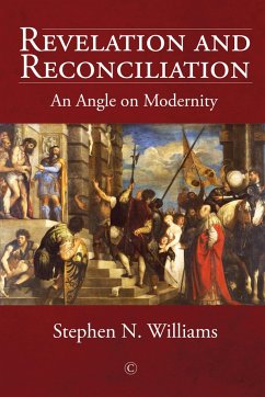 Revelation and Reconciliation - Williams, Stephen