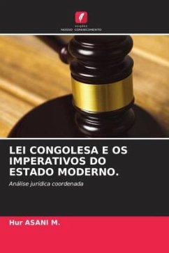 LEI CONGOLESA E OS IMPERATIVOS DO ESTADO MODERNO. - ASANI M., Hur