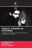 Tabaco: o Banido da Sociedade