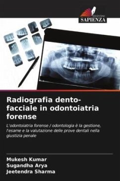 Radiografia dento-facciale in odontoiatria forense - Kumar, Mukesh;Arya, Sugandha;Sharma, Jeetendra