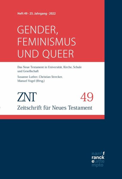 ZNT - Zeitschrift für Neues Testament 25. Jahrgang, Heft 49 (2022) (eBook, PDF) ZNT - Zeitschrift für Neues Testament 25. Jahrgang, Heft 49 (2022) (eBook, PDF)