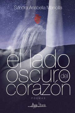 El lado oscuro del corazón (eBook, ePUB) - Mancilla, Sandra Anabella