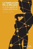 La fabricación de la belleza. (eBook, ePUB) La fabricación de la belleza. (eBook, ePUB)