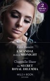 A Scandal Made At Midnight / Her Secret Royal Dilemma: A Scandal Made at Midnight (Passionately Ever After...) / Her Secret Royal Dilemma (Passionately Ever After...) (Mills & Boon Modern) (eBook, ePUB)