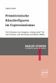 Primitivistische Künstlerfiguren im Expressionismus (eBook, PDF)