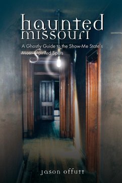 Haunted Missouri - Offutt, Jason