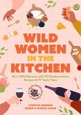 Wild Women in the Kitchen (eBook, ePUB)