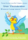 Unser Volksliederalbum - 30 bekannte und weniger bekannte Volkslieder (eBook, PDF)