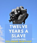 Twelve Years a Slave (Illustrated) (eBook, ePUB)