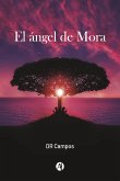 El ángel de Mora (eBook, ePUB)