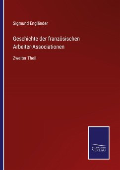 Geschichte der französischen Arbeiter-Associationen - Engländer, Sigmund