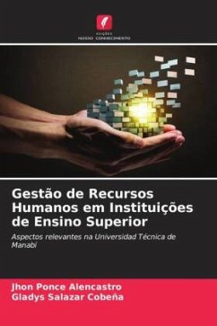 Gestão de Recursos Humanos em Instituições de Ensino Superior - Ponce Alencastro, Jhon;Salazar Cobeña, Gladys