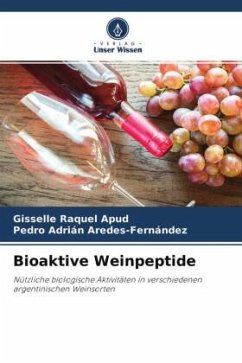 Bioaktive Weinpeptide - Apud, Gisselle Raquel;Aredes-Fernández, Pedro Adrián