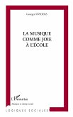 LA MUSIQUE COMME JOIE A L'ÉCOLE LA MUSIQUE COMME JOIE A L'ÉCOLE