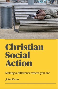 Christian Social Action: Making a difference where you are (eBook, ePUB) - Evans, John