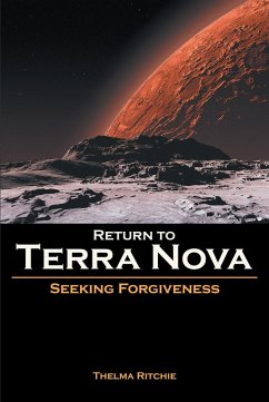 Return to Terra Nova: Seeking Forgiveness (eBook, ePUB) - Ritchie, Thelma