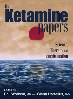 The Ketamine Papers (eBook, ePUB) - Wolfson, Phil; Hartelius, Glenn