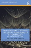 Neoliberalism, Ethics and the Social Responsibility of Psychology (eBook, ePUB)