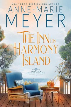 The Inn on Harmony Island (Sweet Tea and a Southern Gentleman, #1) (eBook, ePUB) - Meyer, Anne-Marie