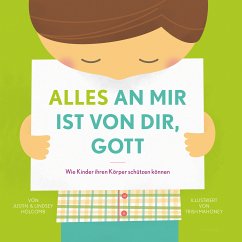 Alles an mir ist von dir, Gott (fixed-layout eBook, ePUB) - Holcomb, Justin; Holcomb, Lindsey; Mahoney, Trish