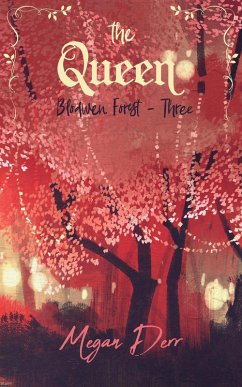 The Queen (Blodwen Forest, #3) (eBook, ePUB) - Derr, Megan