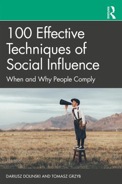 100 Effective Techniques of Social Influence (eBook, PDF) - Dolinski, Dariusz; Grzyb, Tomasz