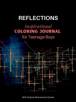 REFLECTIONS - Inspirational COLORING JOURNAL for Teenage Boys - Inspirations, Camptys