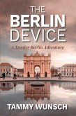 The Berlin Device (A Xander Berlin Adventure, #1) (eBook, ePUB)