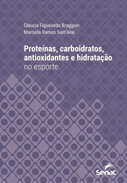 Proteínas, carboidratos, antioxidantes e hidratação no esporte (eBook, ePUB) Proteínas, carboidratos, antioxidantes e hidratação no esporte (eBook, ePUB)