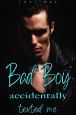 A Bad Boy Accidentally Texted Me (eBook, ePUB)