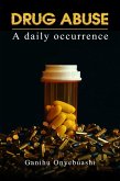 Drug Abuse: A Daily Occurence (eBook, ePUB)