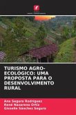 TURISMO AGRO-ECOLÓGICO: UMA PROPOSTA PARA O DESENVOLVIMENTO RURAL