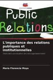 L'importance des relations publiques et institutionnelles