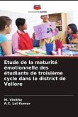 Étude de la maturité émotionnelle des étudiants de troisième cycle dans le district de Vellore