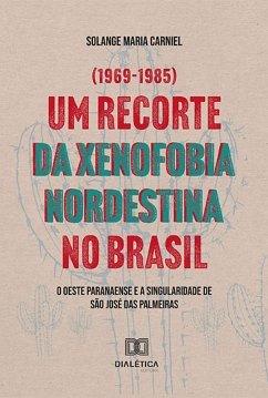 Cover Um recorte da xenofobia nordestina no Brasil (eBook, ePUB)