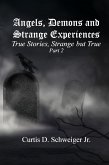 "Angels,Demons and Strange Experiences" Part#2 (Volume #2) (eBook, ePUB)
