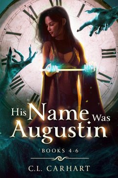 Cover His Name Was Augustin Books 4-6 (eBook, ePUB)